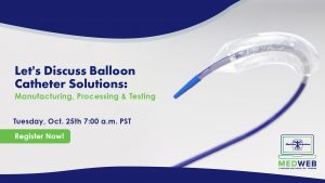 Let's Discuss Catheter Balloon Equipment: Manufacturing, Processing & Testing Recap